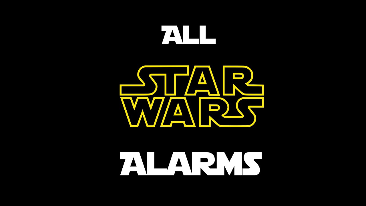 All Star Wars Alarms