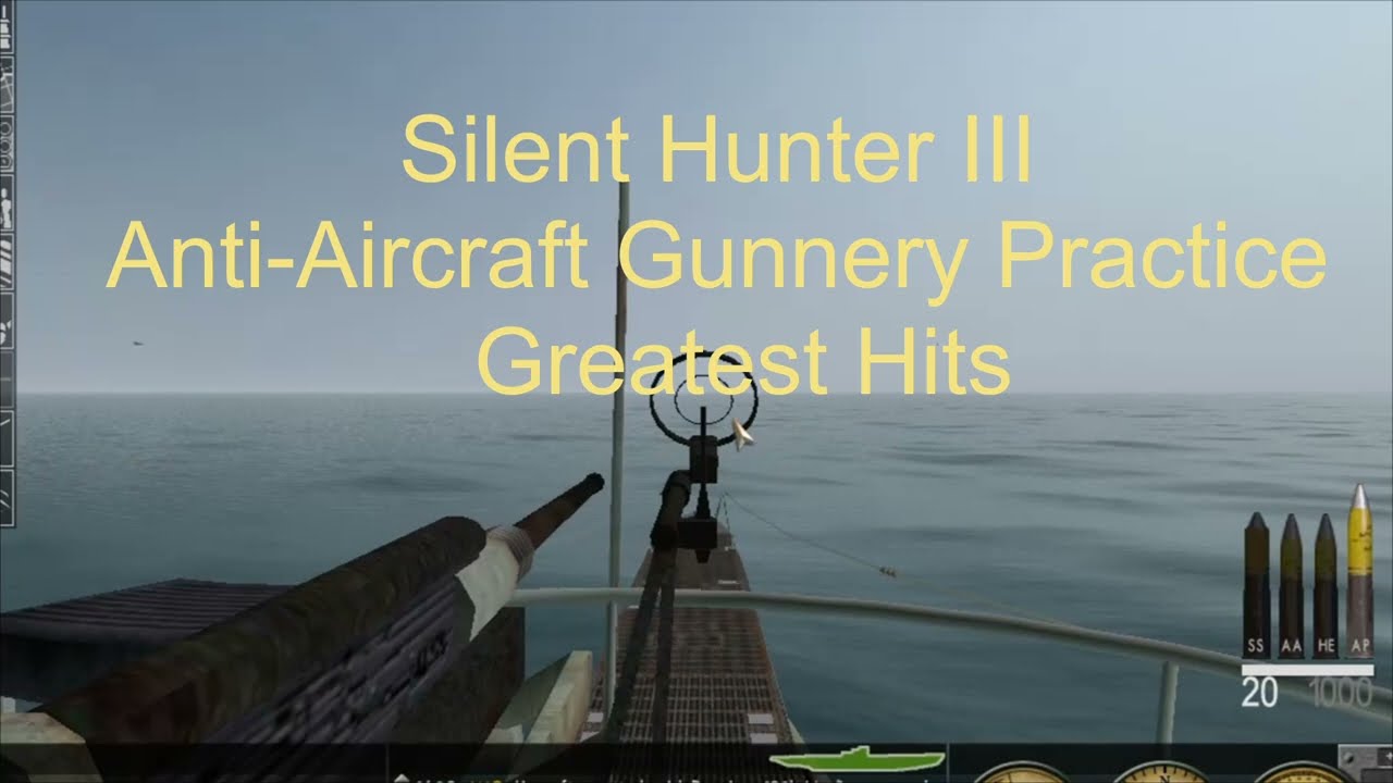 Anti-Aircraft Gunnery Practice Greatest Hits | Silent Hunter III