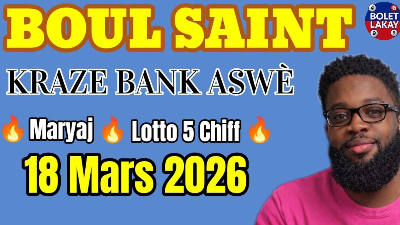 Boul Saint lotto 5 Chif ak Maryaj pou Aswè Mekredi 18 Mars 2026 Lan #bolet #boulsaint #tchala