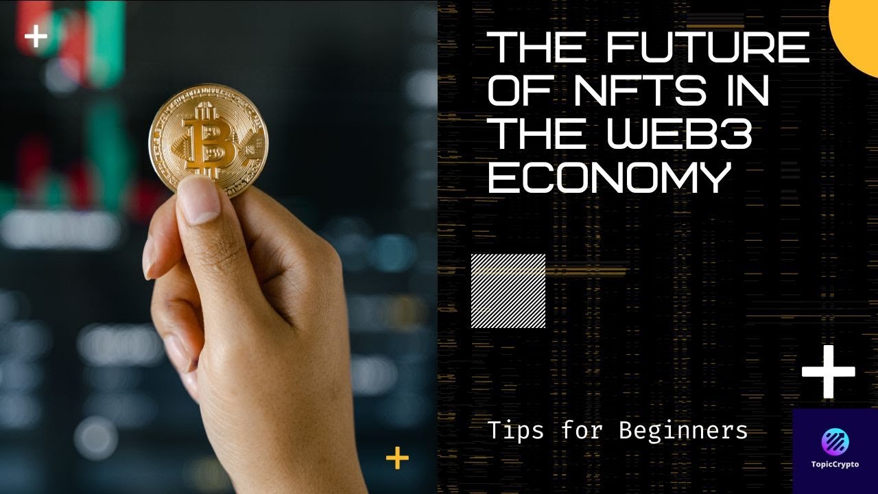 The Future of NFTs in the Web3 Economy