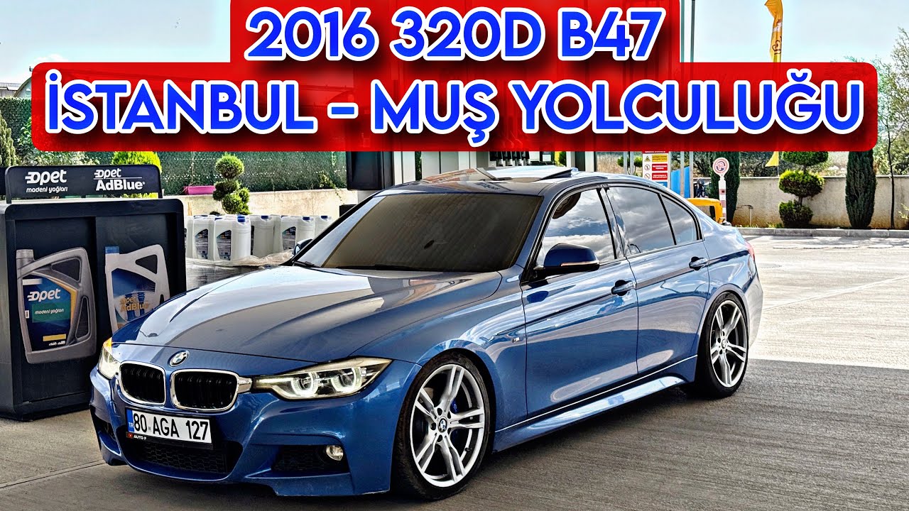 BMW F30 320D B47 190HP 1400KM UZUN YOL / PERFORMANS - ORTALAMA TÜKETİM - GAZLAMA ( İSTANBUL - MUŞ )