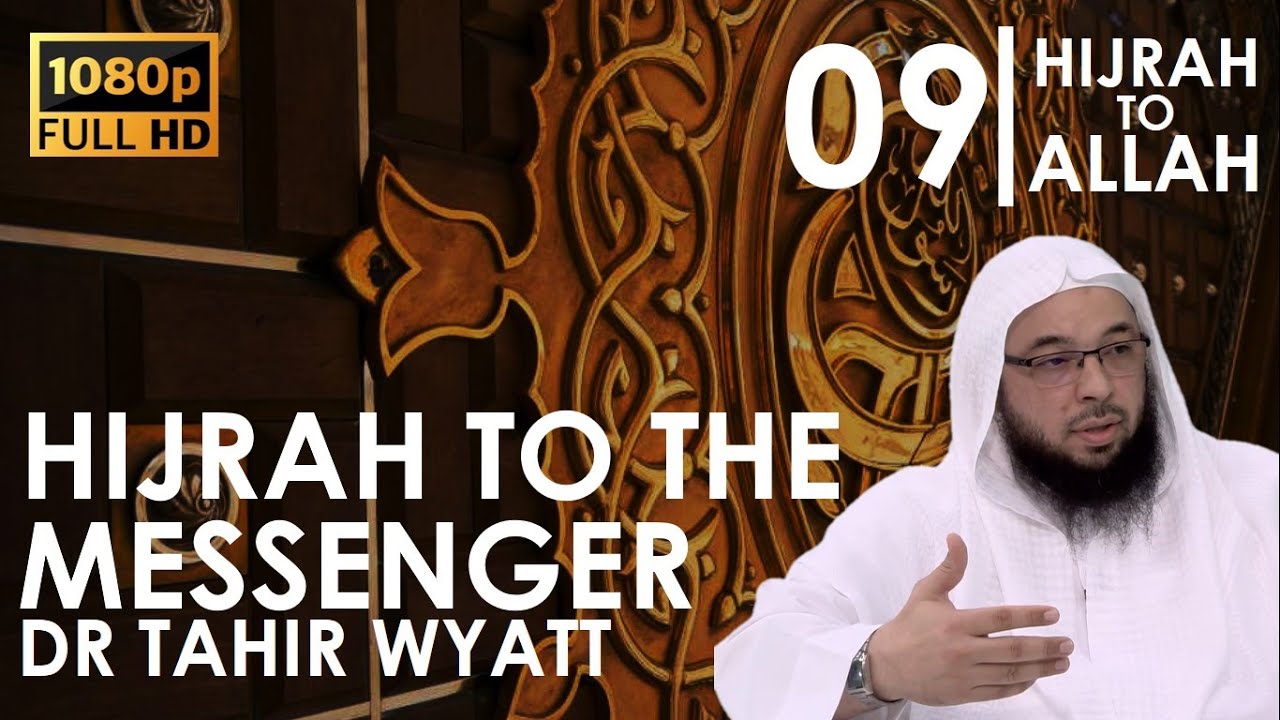 Migrating to the Messenger | Tahir Wyatt | Hijrah to Allah Ep.09 | 2021 HD