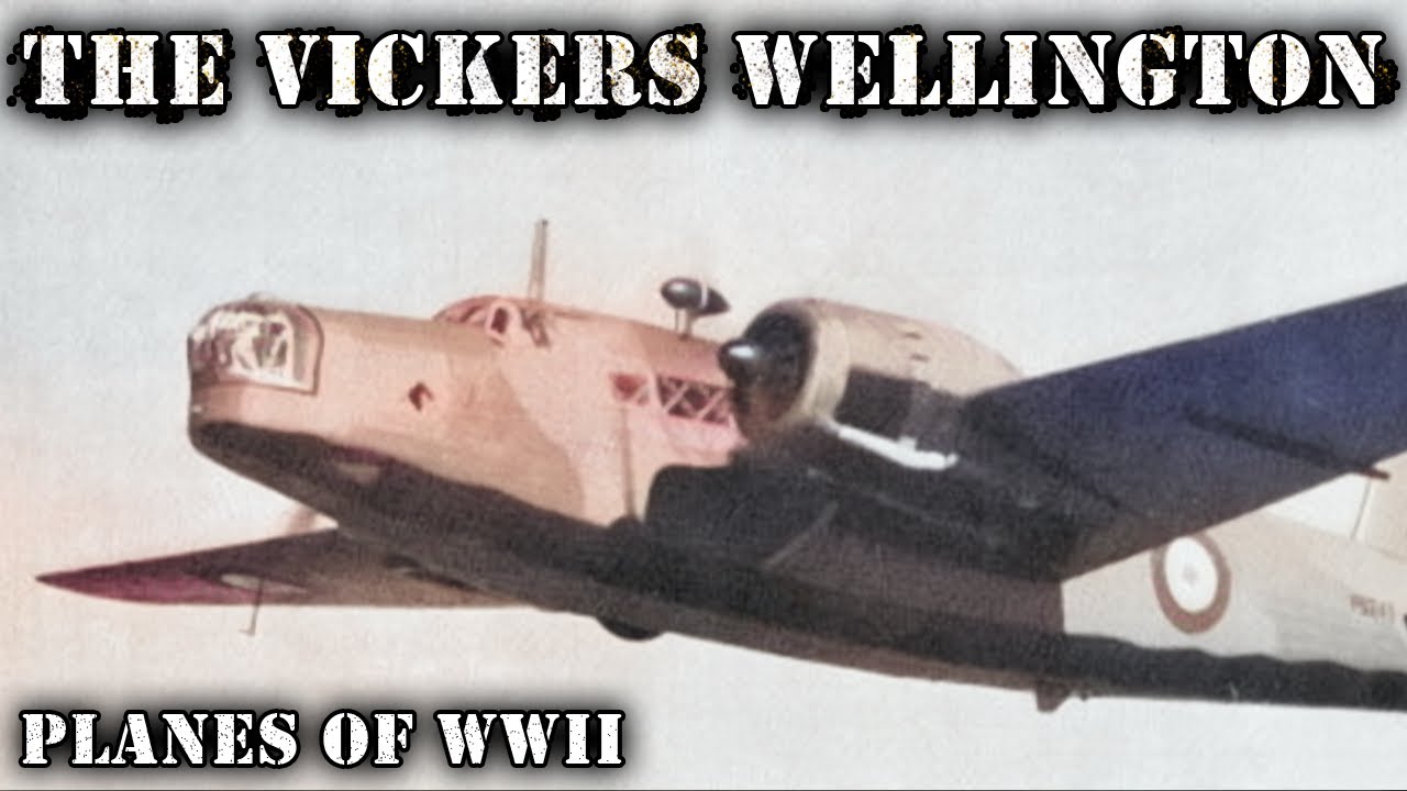 The Vickers Wellington - Planes Trains and Automobiles