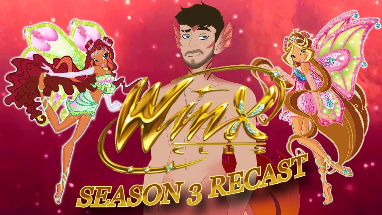 Recasting Season 3 of Winx Club