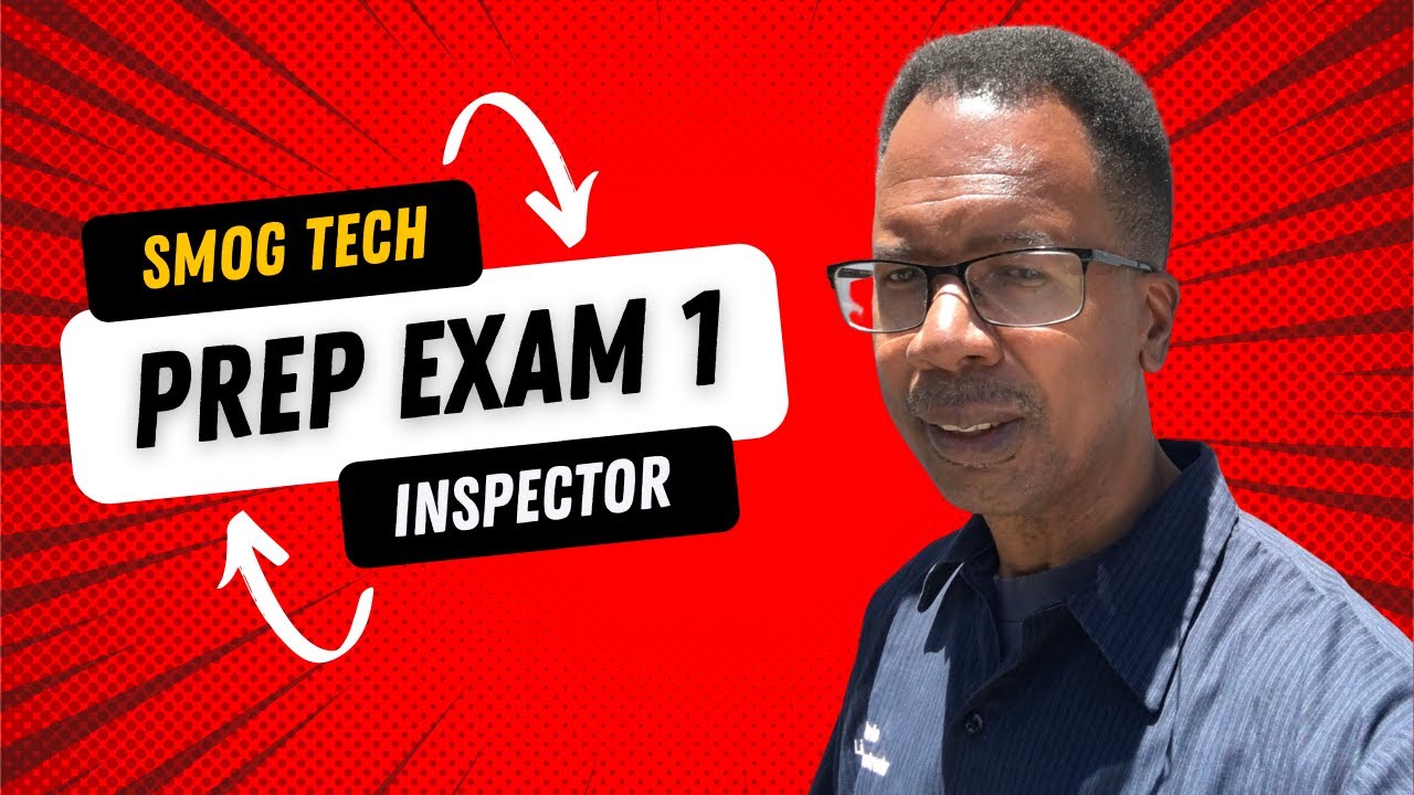 Smog Tech Inspector Exam Prep - Practice Questions and Answers - California Smog Check Inspector