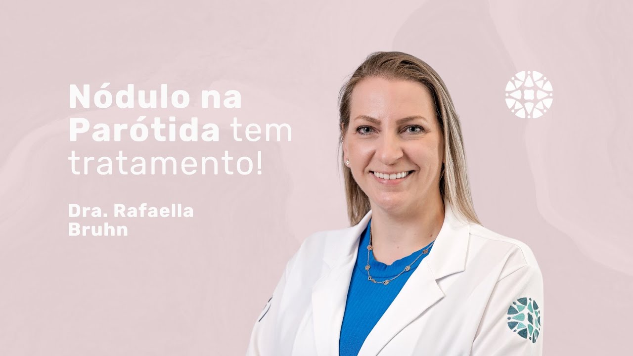 Nódulo na glândula parótida: o que pode ser e quando operar | Dra. Rafaella Bruhn