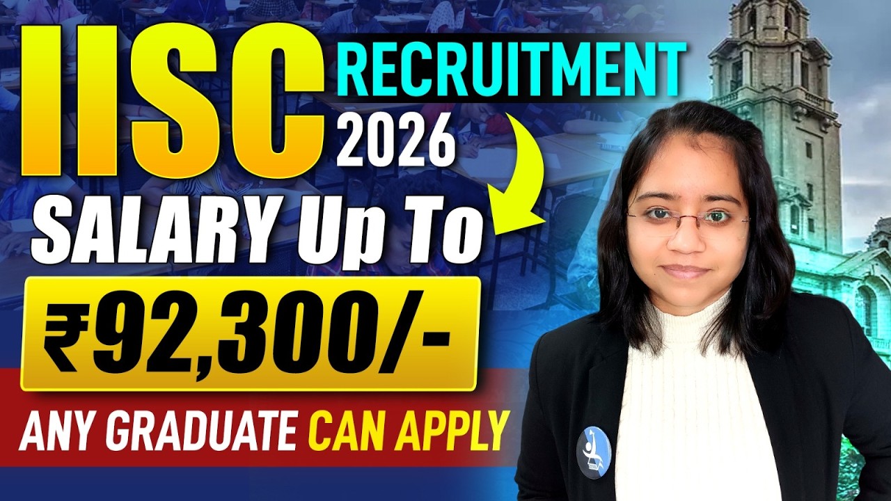 IISc Recruitment 2026 | Any Graduate Can Apply | Salary Up To ₹92,300