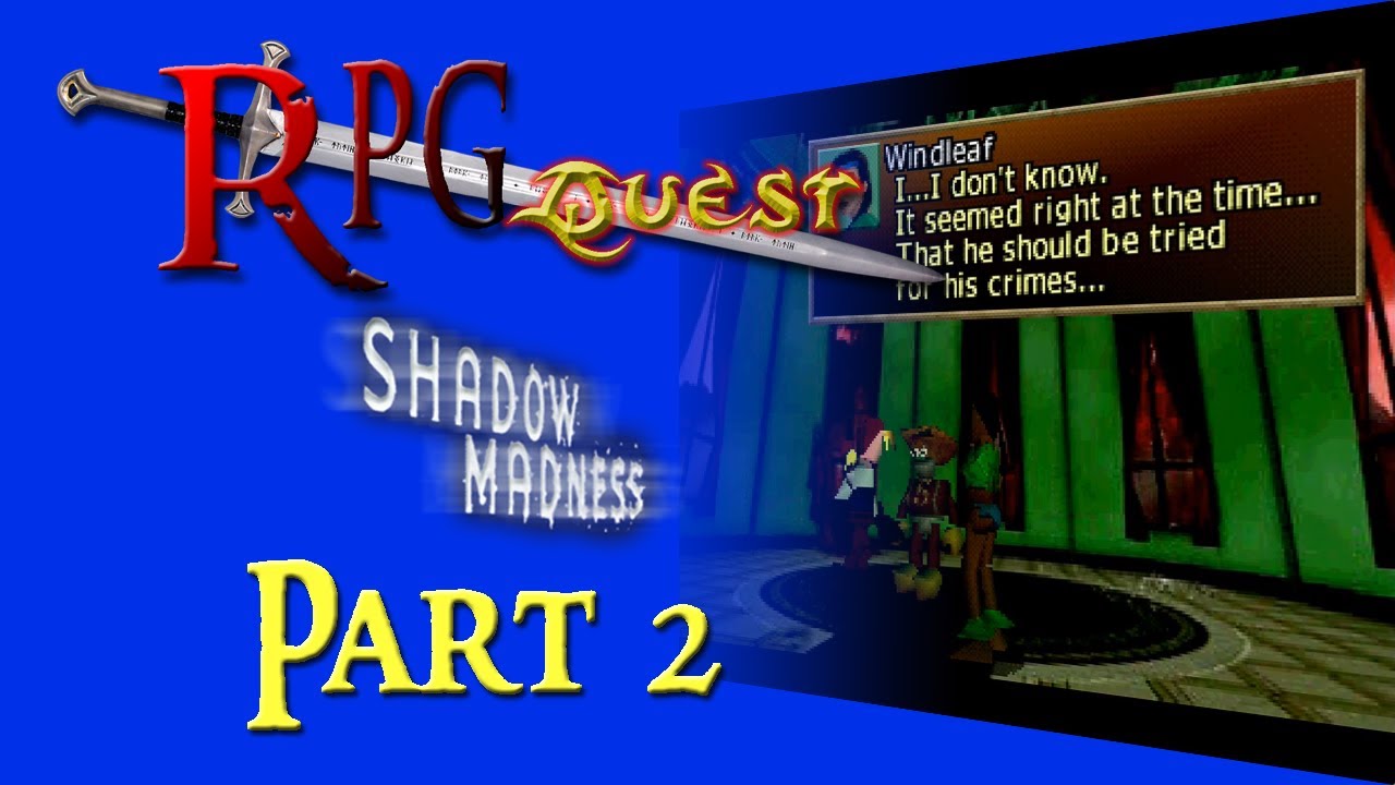 RPG Quest #199: Shadow Madness (PS1) Part 2
