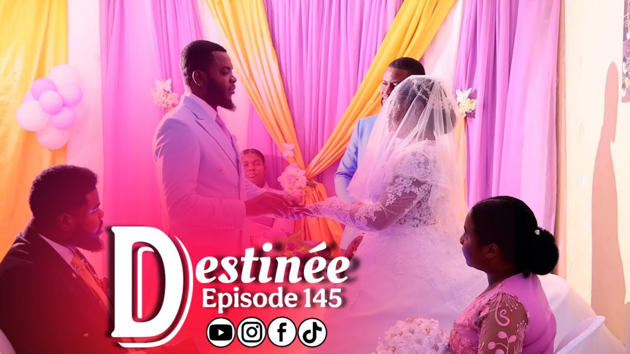 DESTINÉE EPISODE 145  FEUILLETON ÉVANGELIQUE HAITIEN 2026( Edeline ale poul kanpe Mariage  Eneldo a