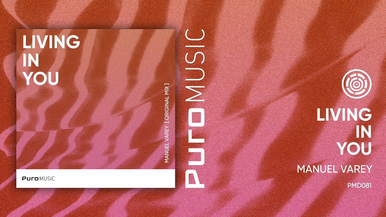 Manuel Varey - Living In You (Original Mix)