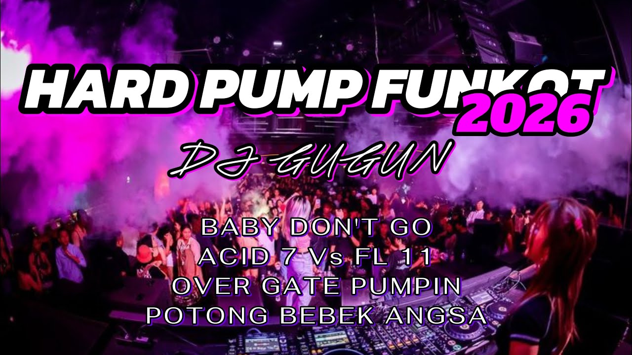 HARD PUMP FUNKOT VIRAL 2026 BABY DONT GO DJ.GUGUN 🚀 