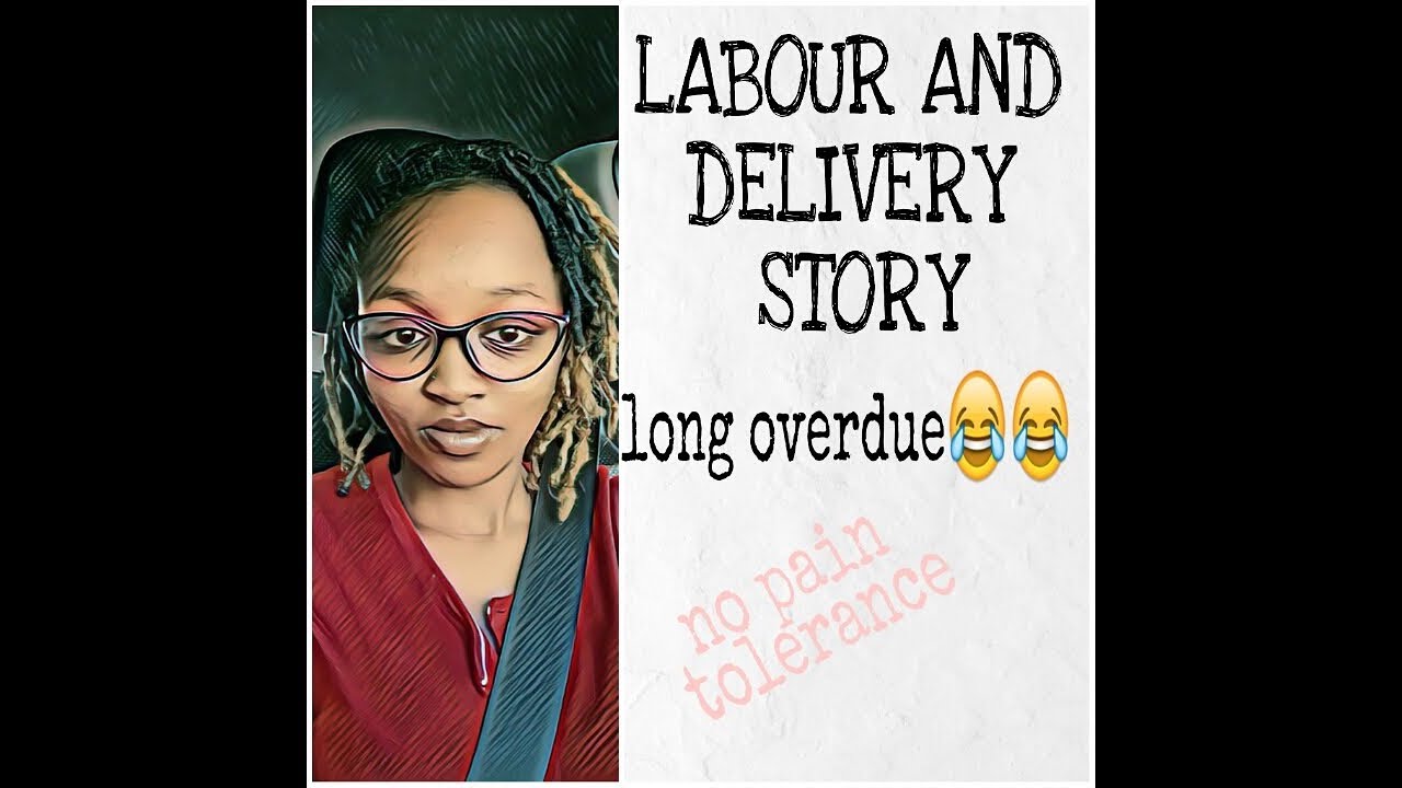 LABOUR AND DELIVERY STORY KENYA