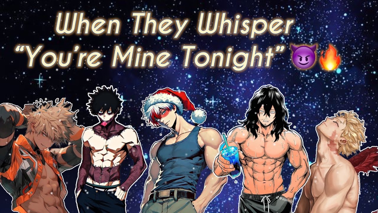 When They  Whisper “You’re Mine Tonight” 😈🔥| #mha x #yn 