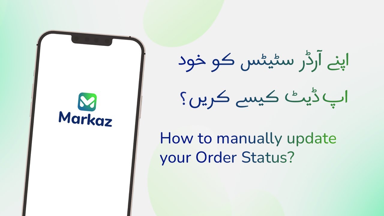 Part 29 - How To Manually Update Order Status | اپنے آرڈر سٹیٹس کو خود اپ ڈیٹ کیسے کریں
