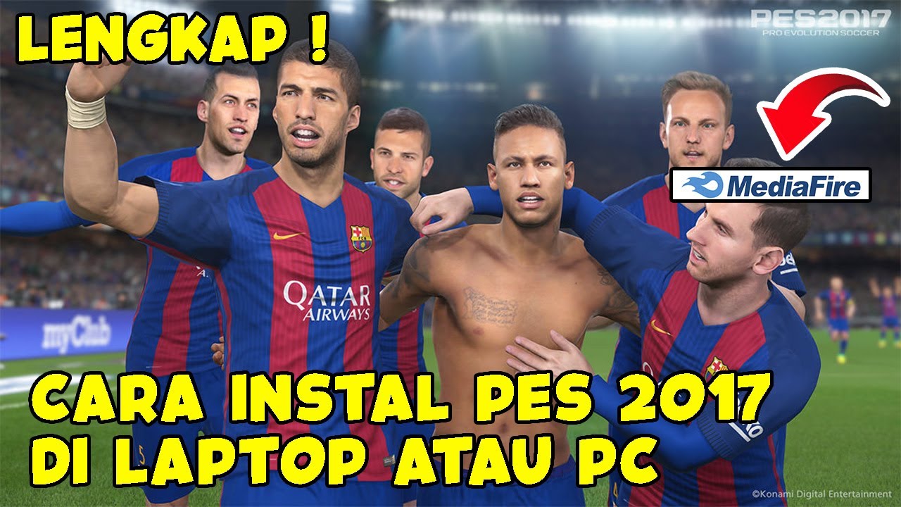 LENGKAP ! CARA INSTALL GAME PES 2017 DI LAPTOP ATAU PC