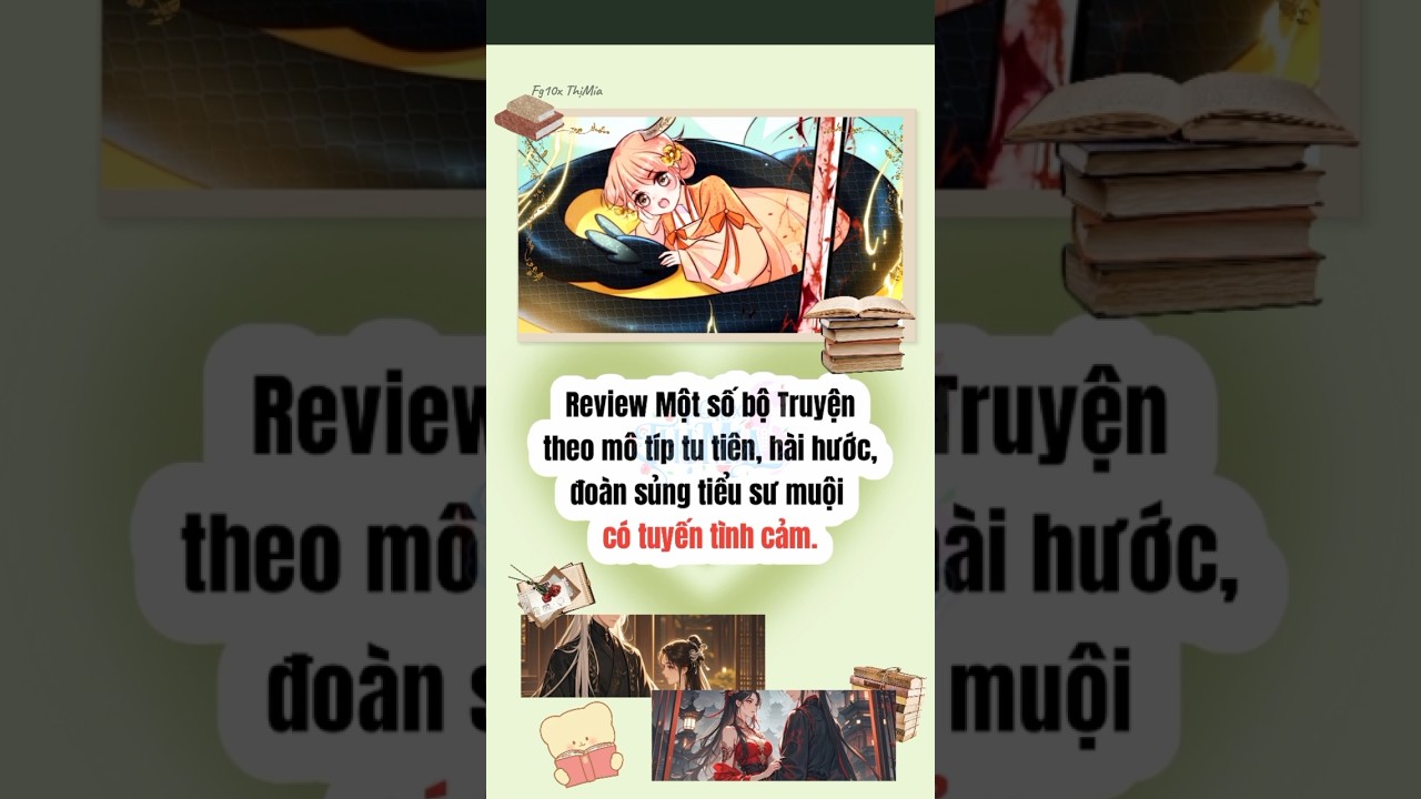 1 số bộ truyện tu ti&ecirc;n, đo&agrave;n sủng tiểu sư muội C&Oacute; tuyến t&igrave;nh cảm #reviewtruyen #truyenhay