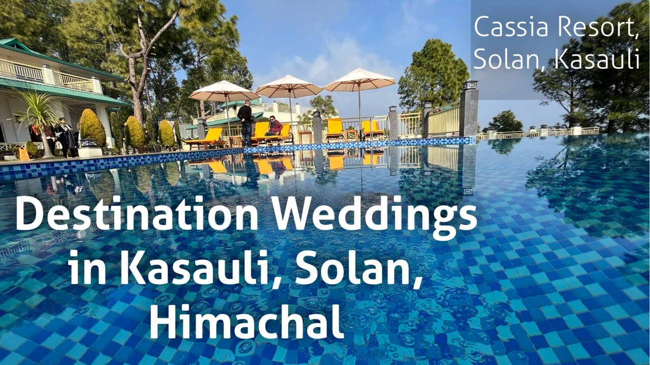 Cassia Resorts Solan | Kasauli | Destination Weddings in Solan, Kasauli | 5 Star Resorts in Kasauli