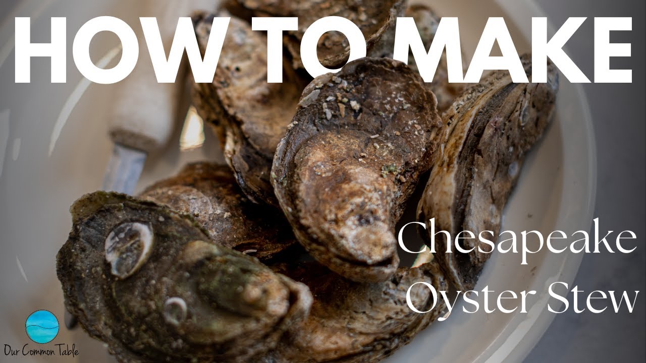How To Make Chesapeake Oyster Stew | Chesapeake Bites