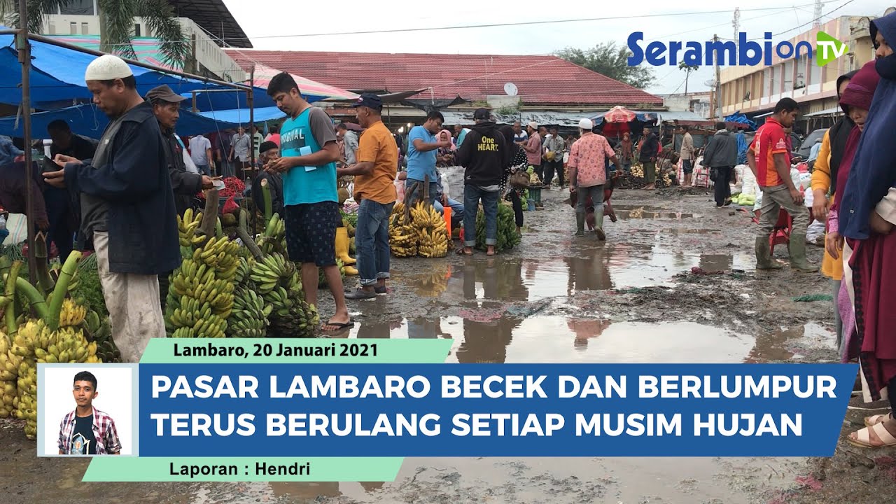 Pasar Lambaro Aceh Besar Becek Dan Berlumpur, Terus Berulang Setiap Musim Hujan