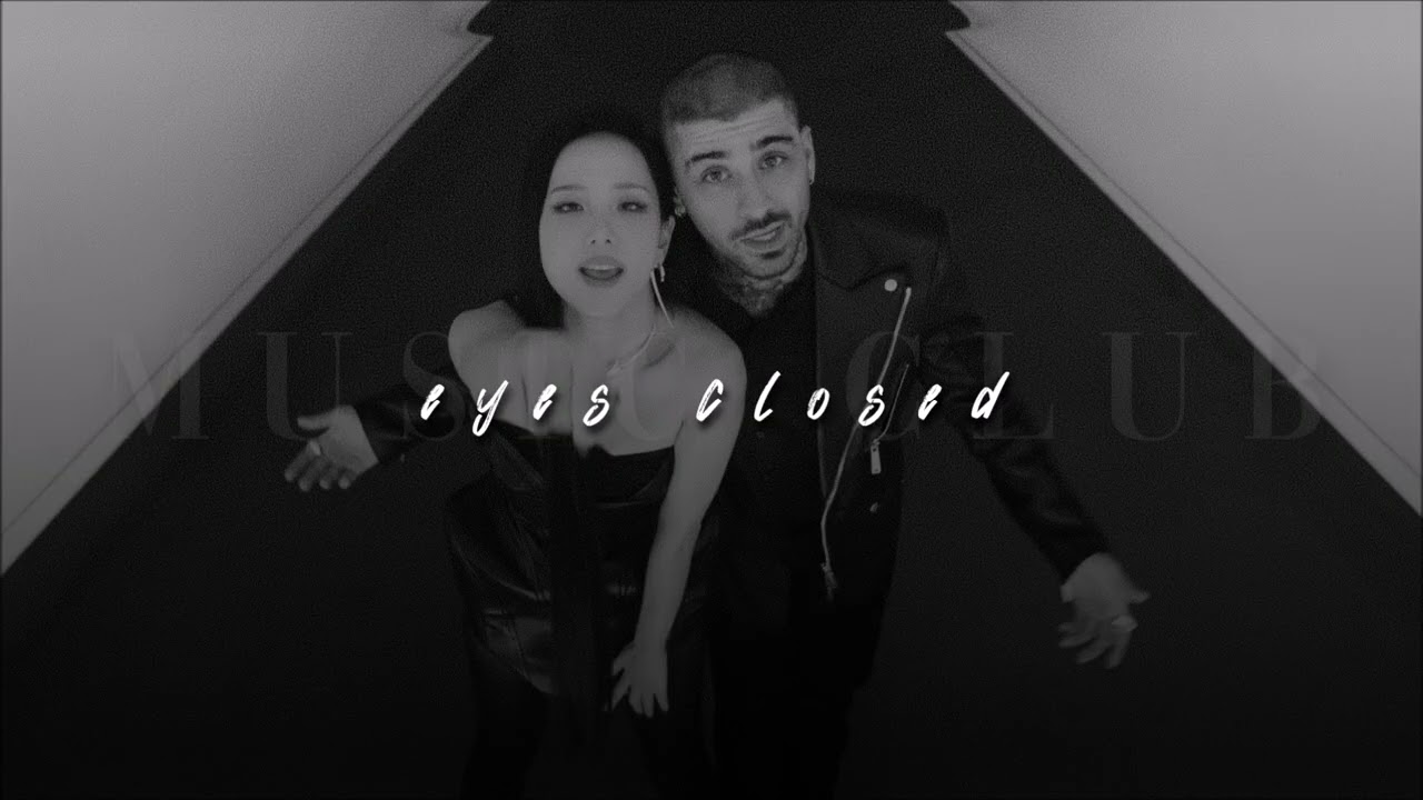 JISOO + ZAYN, EYES CLOSED | slowed + reverb |