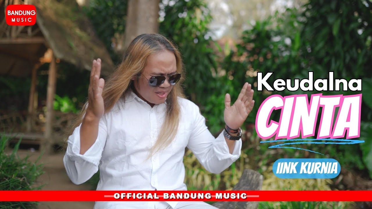 KEUDALNA CINTA - IINK KURNIA [Official Bandung Music]