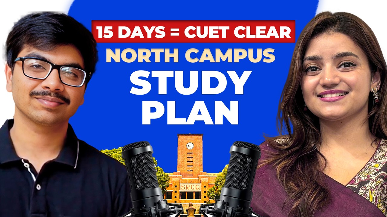 How to Crack CUET in 15 Days | North Campus Study Plan