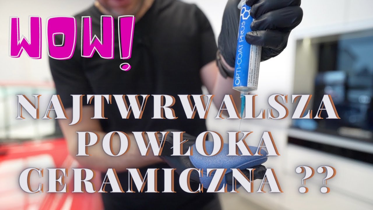NAJTRWALSZA POWŁOKA CERAMICZNA NA AUTO ??  Optimum OPTI COAT 3.0 / CARDNA