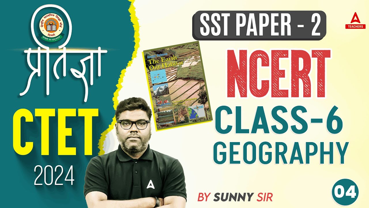 CTET SST Paper 2 | CTET SST By Sunny Sir | Class -6 Geography NCERT by Sunny Sir #4