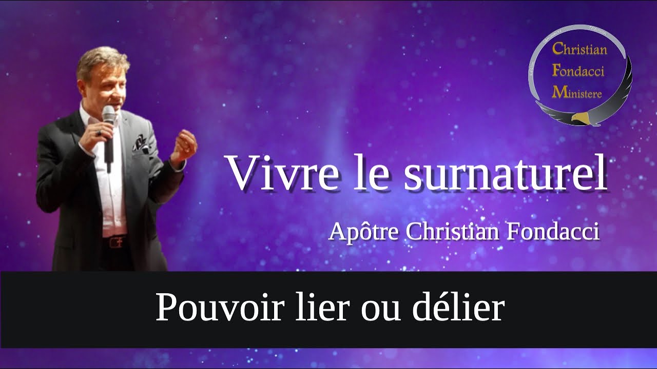 Pouvoir de lier ou de délier Apôtre Christian Fondacci