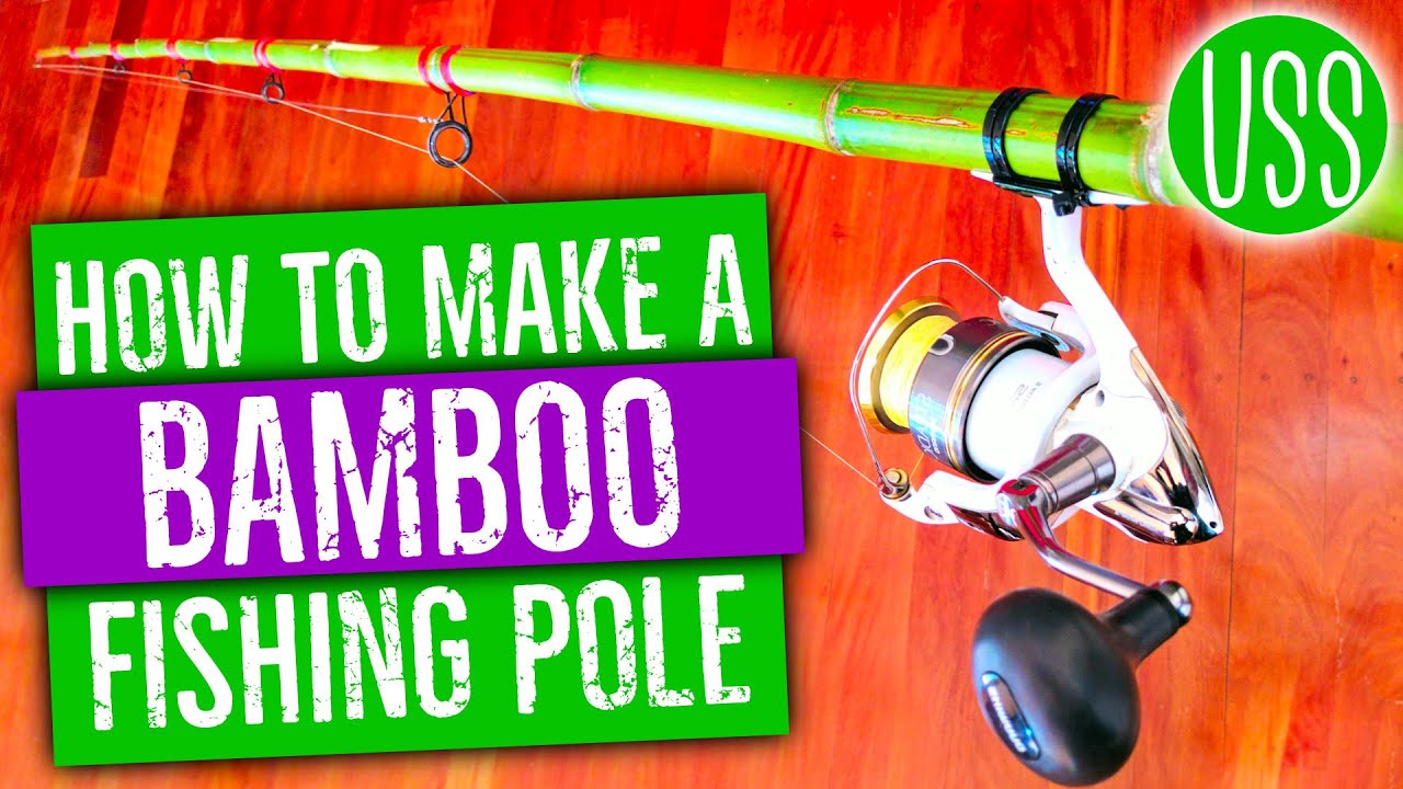 How to Make a Bamboo Fishing Pole