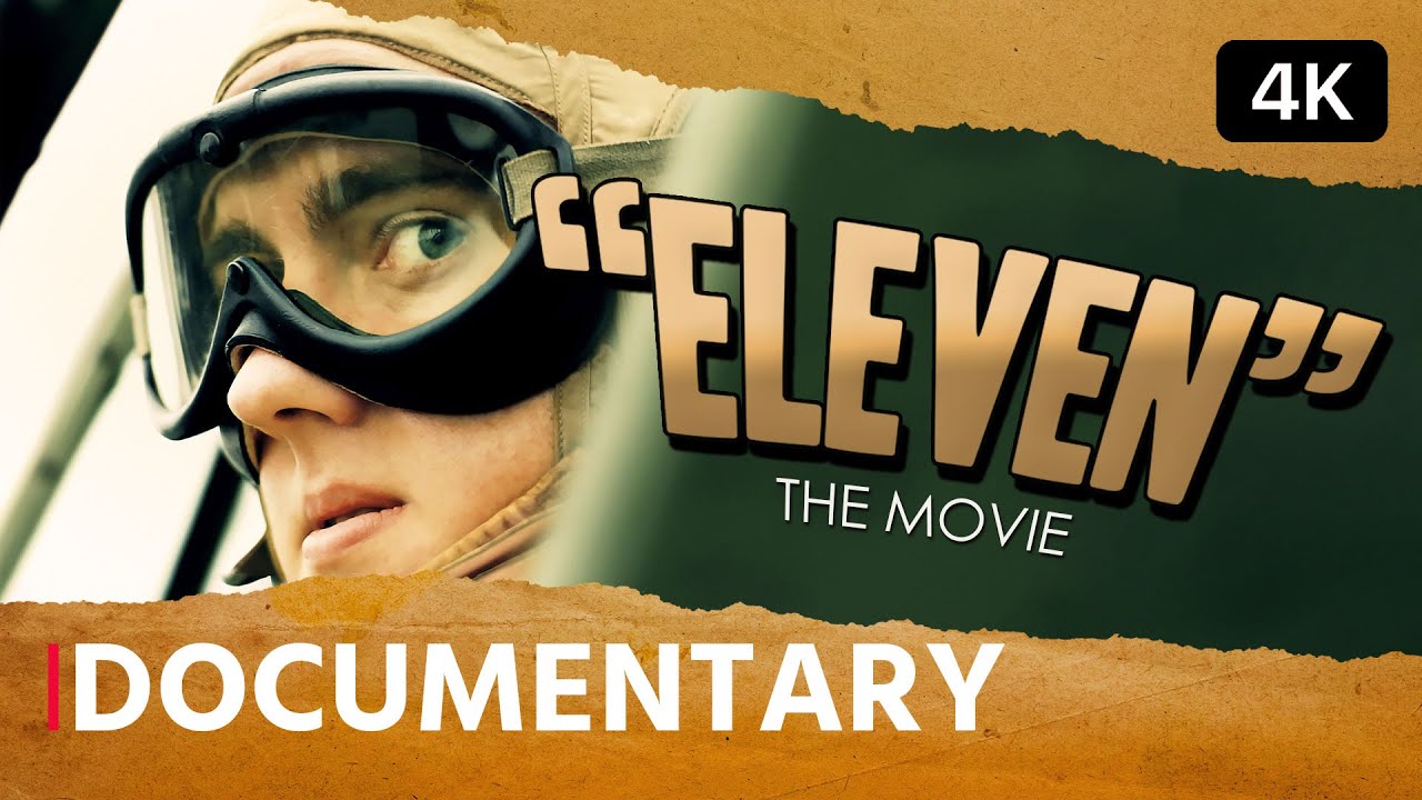 ELEVEN: THE MOVIE (2014) Best World War II Documentary on Naval Aviation in the Pacific
