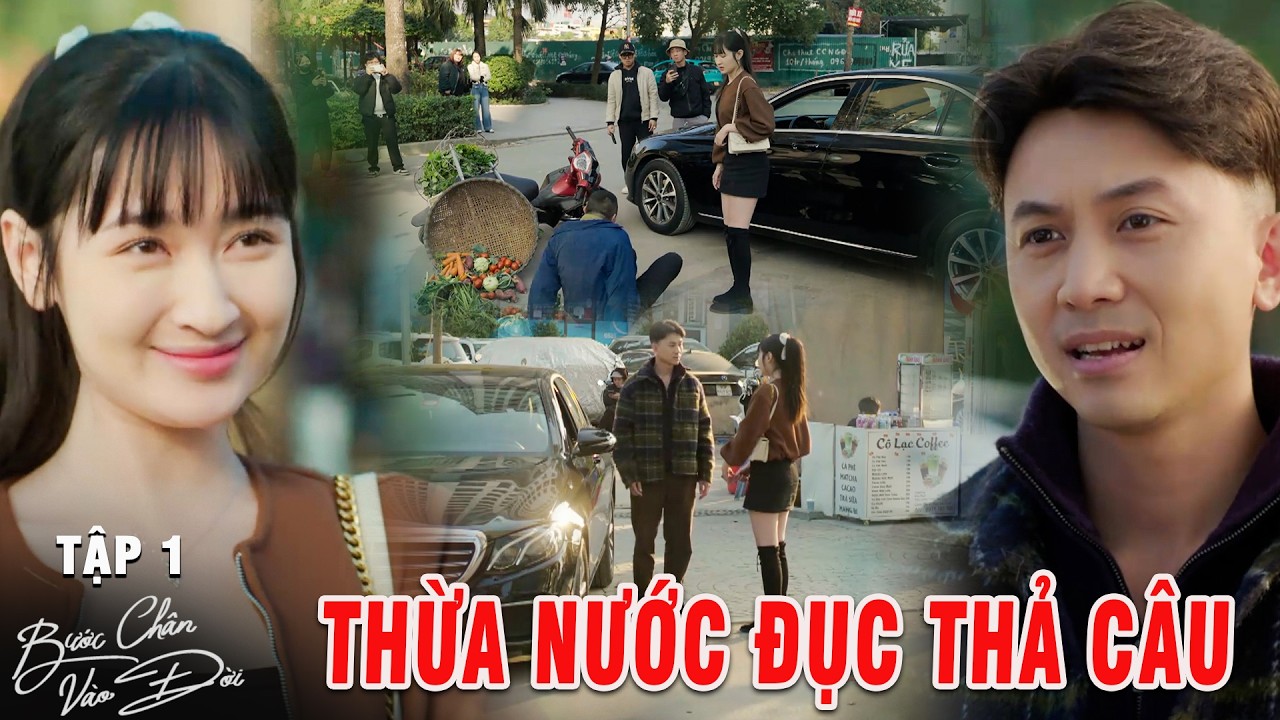 Bước chân vào đời - TẬP 1 |  Em xinh nhân cơ hội vàng để bắt chuyện với SẾP và cái kết
