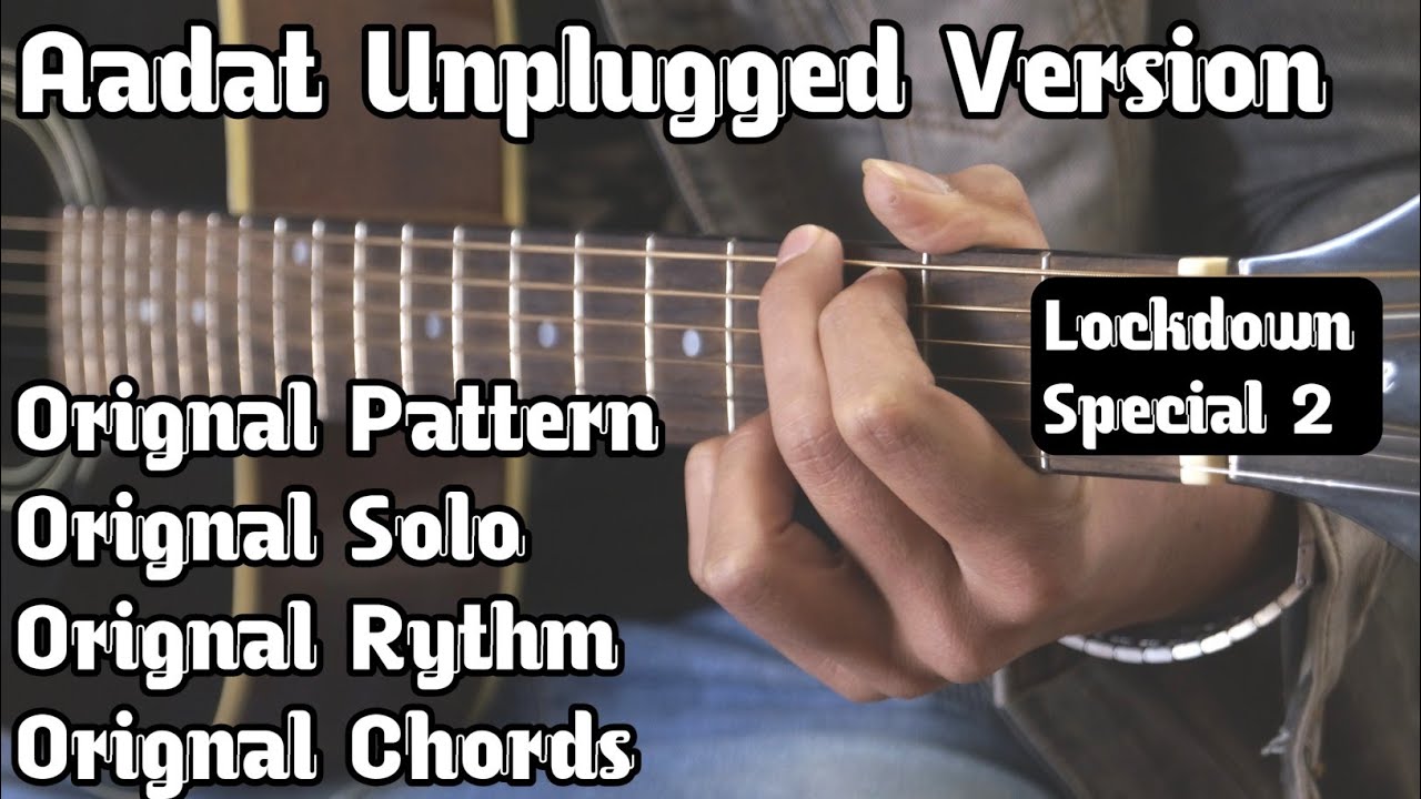 Aadat Song Guitar Lesson | Atif Aslam |Open Chords | Orignal Pattern | Guitar adda
