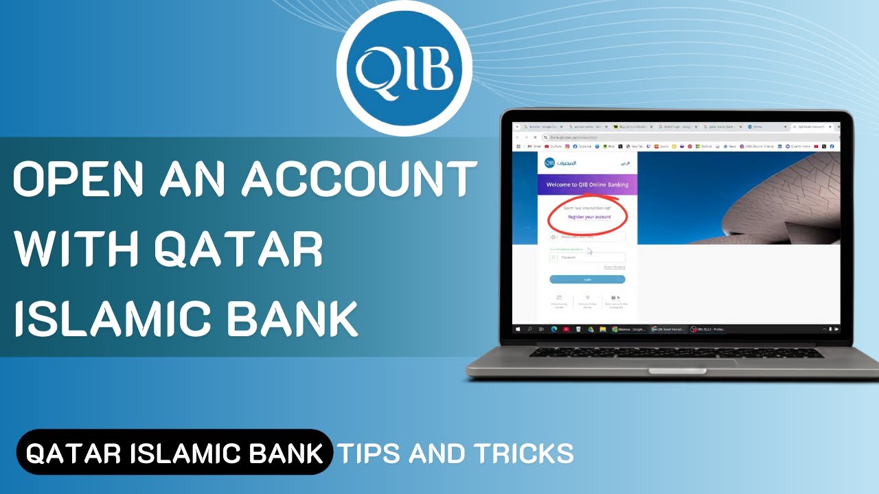 How To Open An Account With Qatar Islamic Bank | QIB A Complete Guide