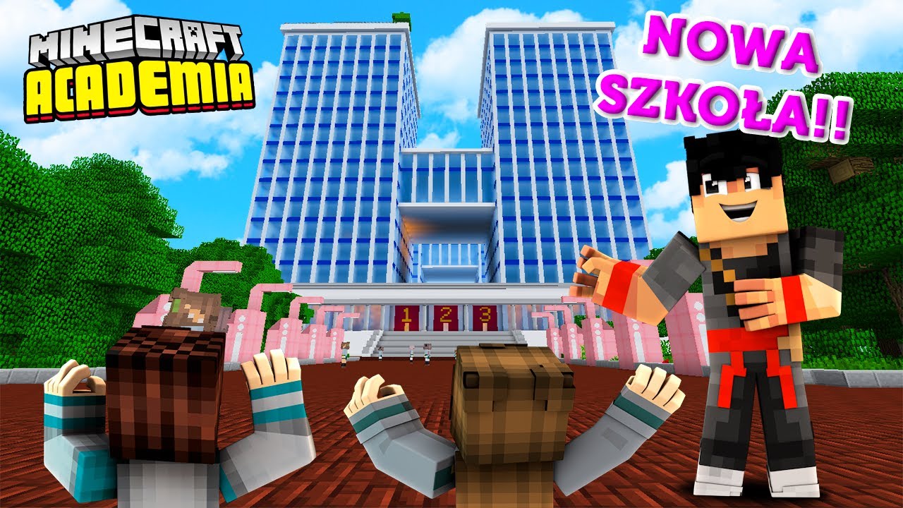 MINECRAFT ACADEMIA #1 - NOWA SZKOŁA! *mam ich dość!!*