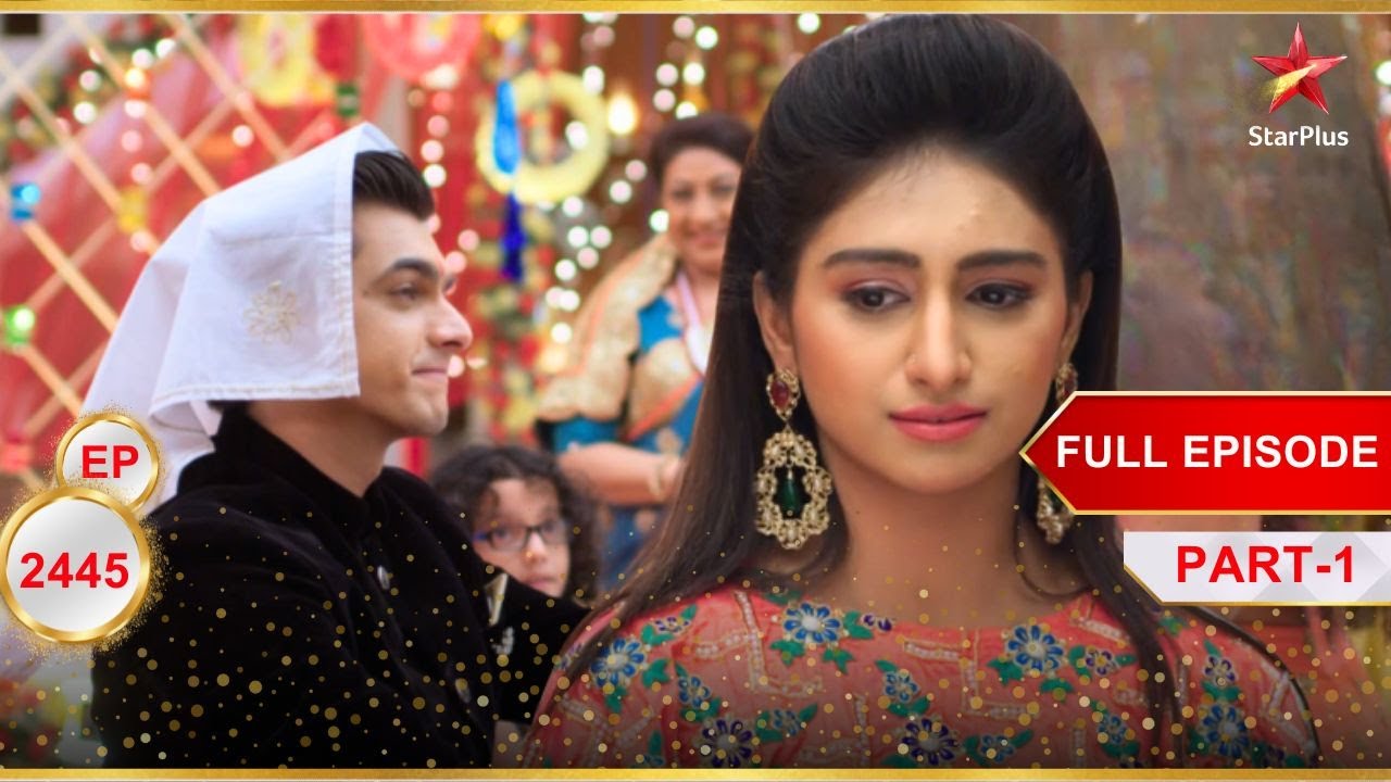 Goenkas-Singhanias Celebrate Raksha Bandhan! | Full Ep. 2445 | Part 1| Yeh Rishta Kya Kehlata Hai