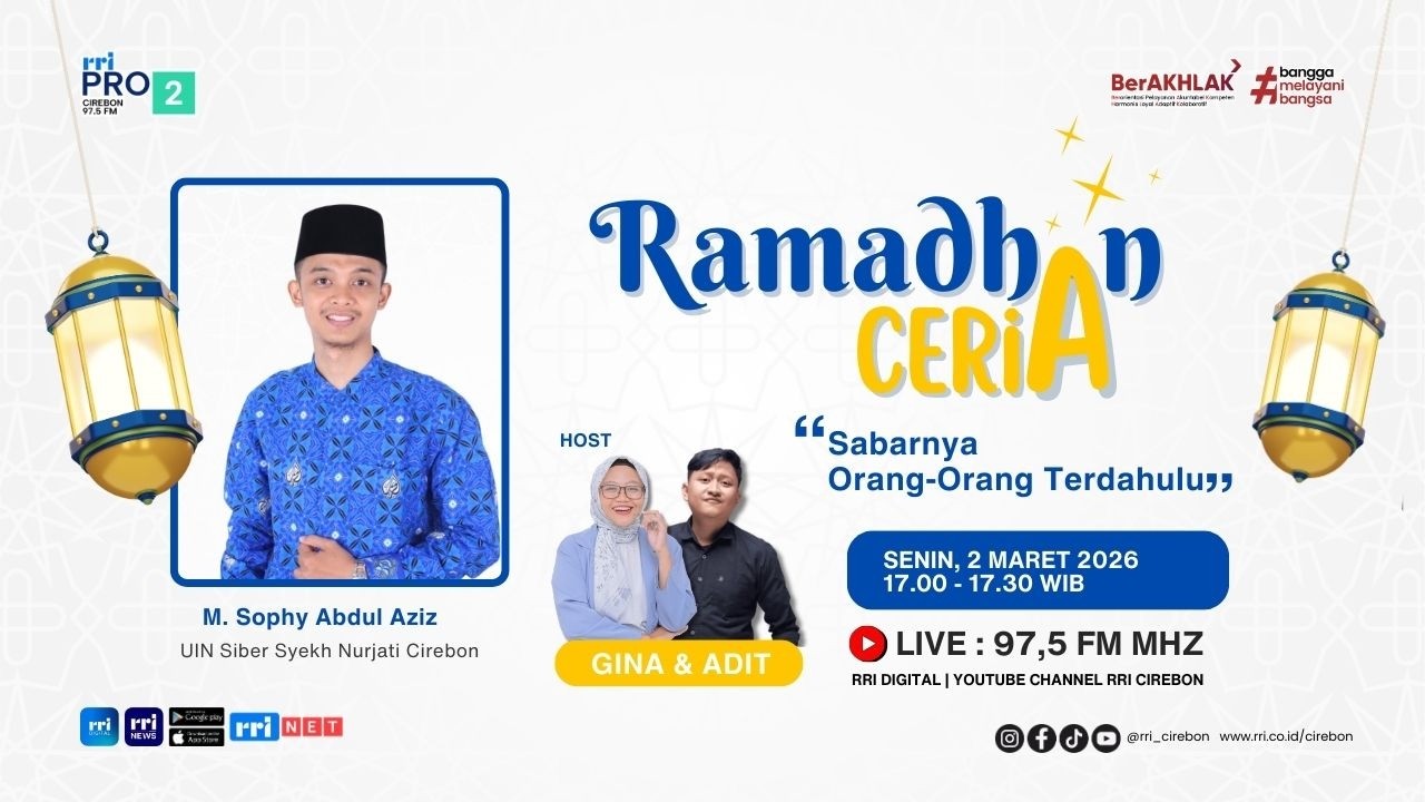 🔴 Sabarnya Orang-Orang Terdahulu || RAMADHAN CERIA Pro2 RRI Cirebon