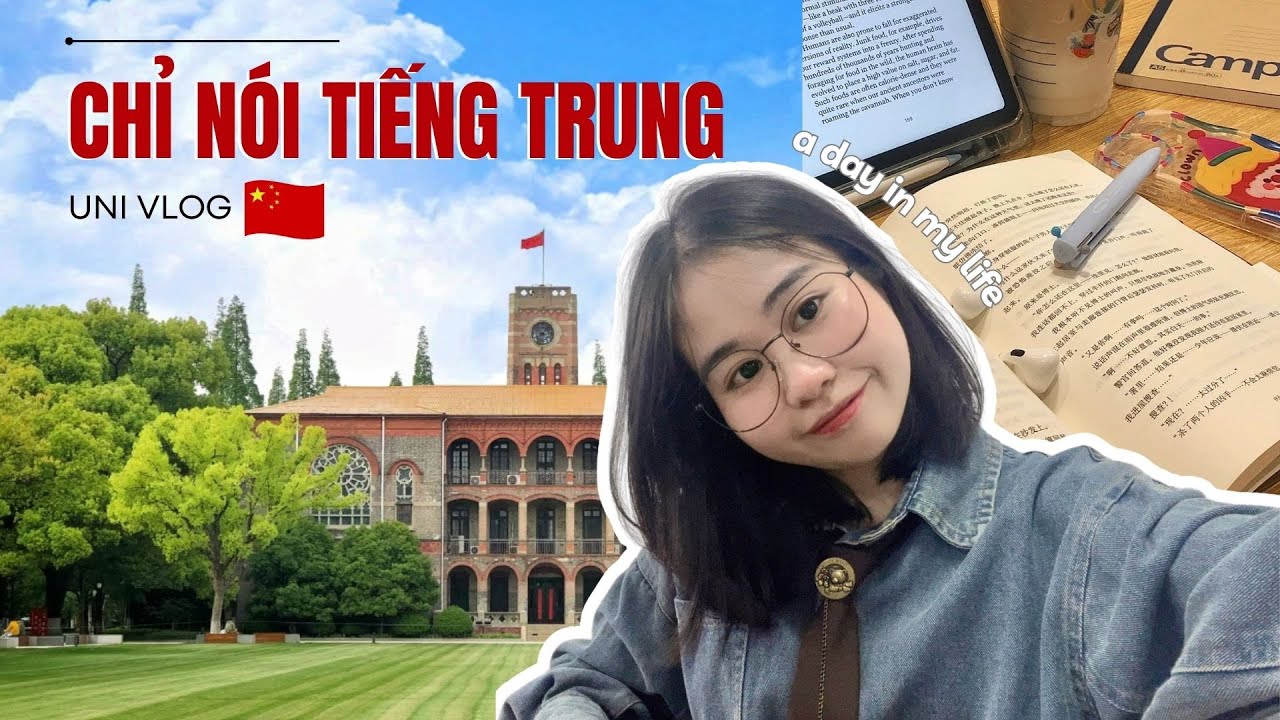 [DHTQ #33] Một ngày chỉ nói tiếng Trung // Uni Vlog 🇨🇳