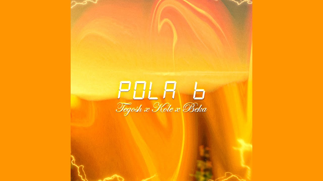 TEGOSH X K0LE X PLAY BEKA - POLA 6
