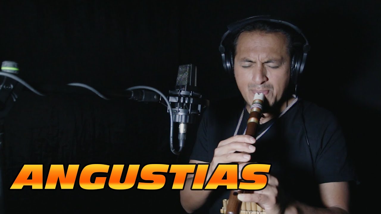 ANGUSTIAS || SANJUANITO || ECUADOR FLUTE MUSIC