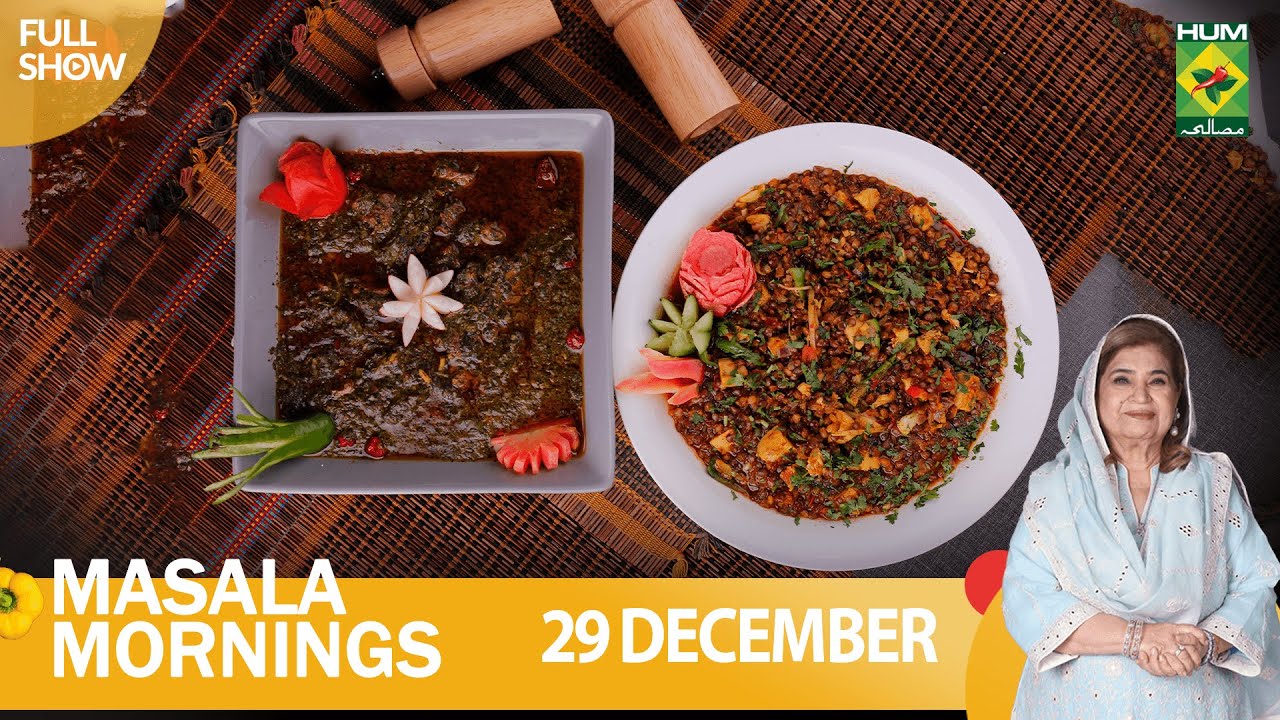 Masala Mornings - 29 Dec 2022 - Recipes: Degi Palak Gosht & Shinwari Daal Karahi - Shireen Anwar