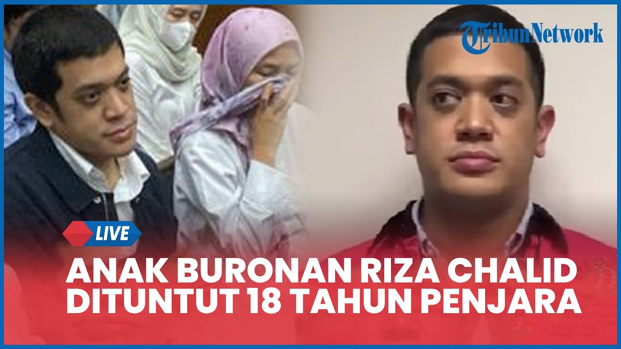Anak Buronan Riza Chalid Dituntut 18 Tahun Penjara dan Denda Rp 2 M soal Kasus Korupsi Minyak Mentah