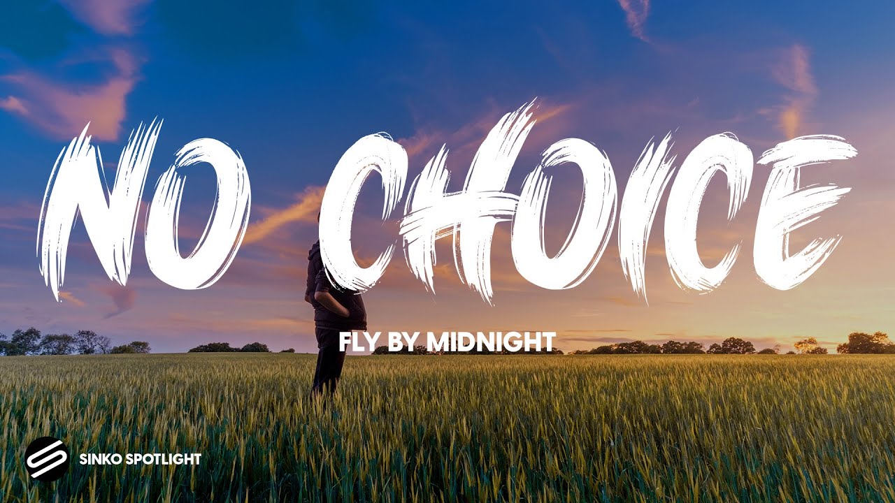 Fly By Midnight - No Choice
