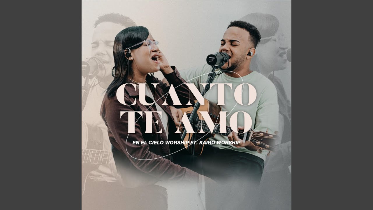 Cuanto Te Amo (feat. Kairo Worship)