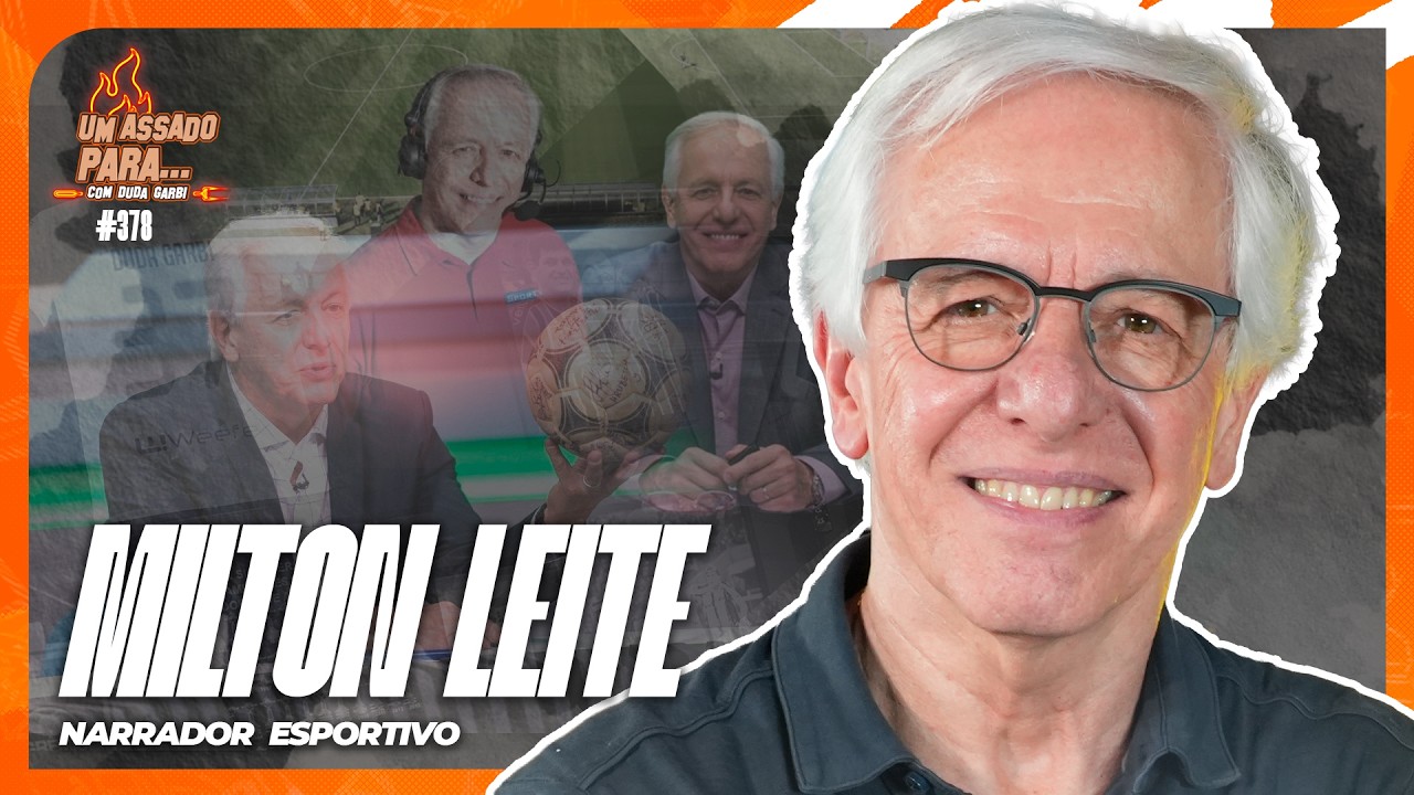UM ASSADO PARA... MILTON LEITE | #378