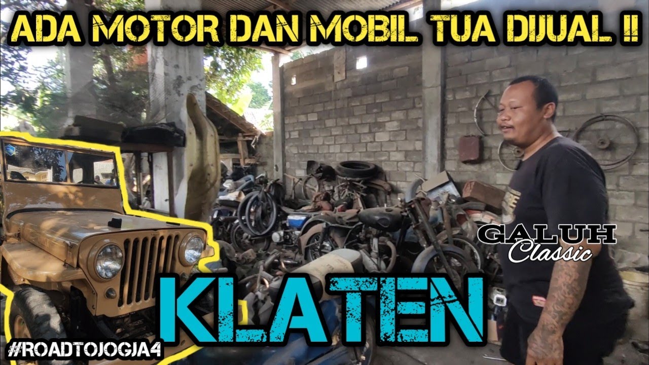 ROAD TO JOGJA ANTIQUE DAY 4 | DI KLATEN KITA MELIHAT KOLEKSI MOTOR DAN MOBIL TUA YANG DI JUAL‼️