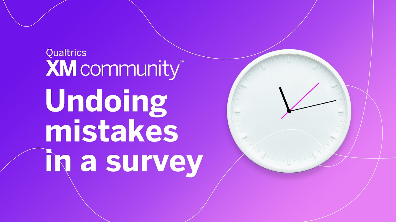 2 Minute Tips: Undoing Mistakes in a Survey