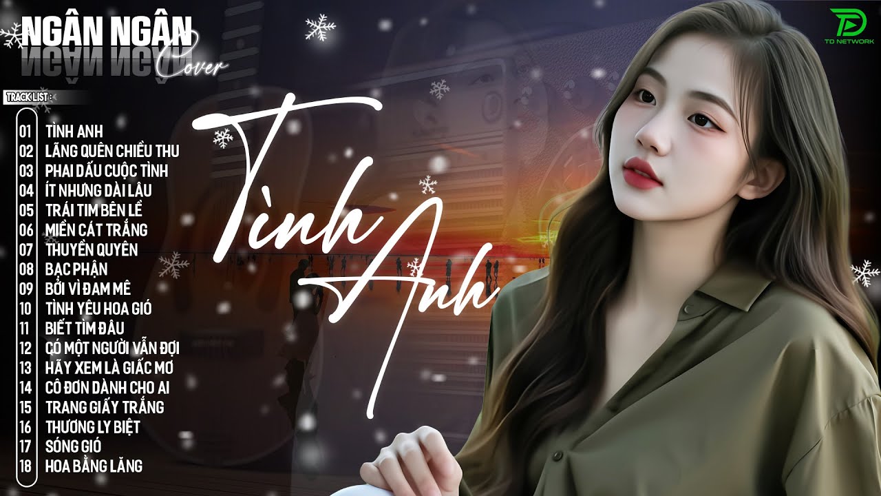 TÌNH ANH, LÃNG QUÊN CHIỀU THU 🛑 NGÂN NGÂN COVER XUẤT XẮC NHẤT 2026 - ALBUM BALLAD TOÀN BÀI HAY