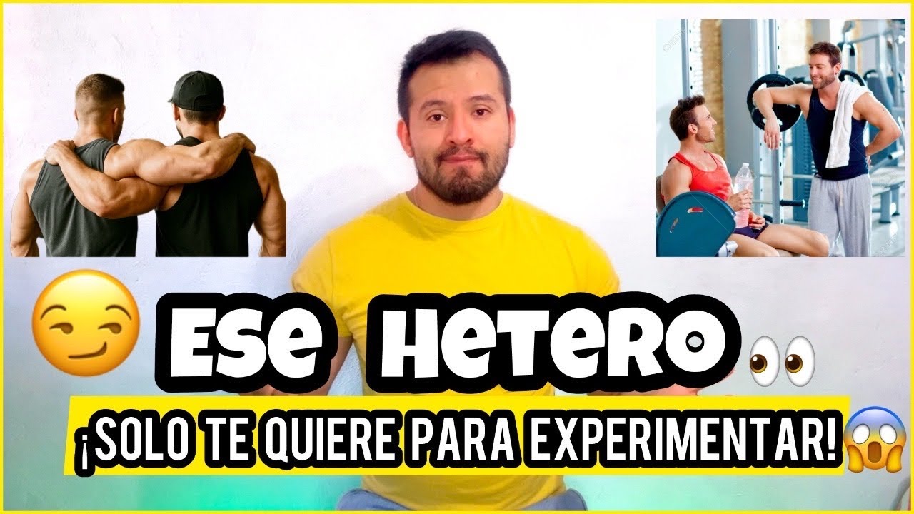 5 Señales de que un Hetero solo te quiere para Experimentar!