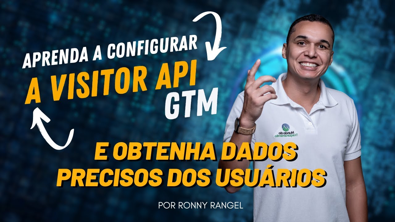 Aprenda a Configurar a Visitor API no GTM e Obtenha Dados Precisos dos Usuários